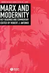 Marx and Modernity: Key Readings and Commentary
