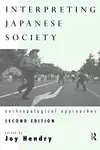 Interpreting Japanese Society: Anthropological Approaches
