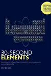 30-Second Elements: The 50 most significant elements, each explained in half a minute
