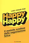 Happy happy. Il metodo svedese della negoziazione felice