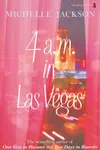4 a.m. in Las Vegas