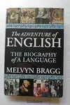 The Adventure of English: The Biography of a Language