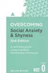 Overcoming Social Anxiety and Shyness, 2nd Edition