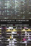 Hermeneutic Communism: From Heidegger to Marx