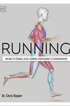 Running: Mejora tu técnica, evita lesiones, perfecciona tu entrenamiento