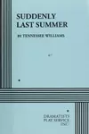 Suddenly Last Summer and Other Plays