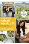 Recipes for Your Perfectly Imperfect Life