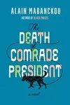 The Death of Comrade President