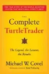 The Complete TurtleTrader: The Legend, the Lessons, the Results
