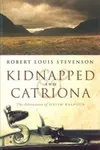 Kidnapped and Catriona: The Adventures of David Balfour