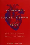 The man who touched his own heart