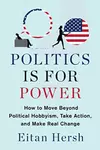 Politics Is for Power