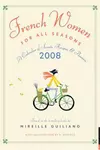 French Women for All Seasons: A Year of Secrets, Recipes, and Pleasure