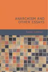 Anarchism And Other Essays