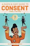 Quick and Easy Guide to Consent