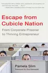 Escape from Cubicle Nation