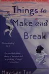 Things to make and break