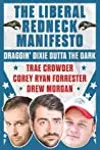 The Liberal Redneck Manifesto: Draggin' Dixie Outta the Dark