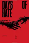 Days of Hate, Act One