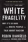 White fragility : why it's so hard for white people to talk about racism