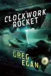 The Clockwork Rocket: Orthogonal Book One