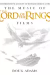 The Music of the Lord of the Rings Films: A Comprehensive Account of Howard Shore's Scores