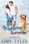 Mistletoe Summer: An Applebottom Small Town Dog Lovers Romance