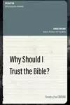 Why Should I Trust the Bible?