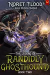 The Legend of Randidly Ghosthound 2: A LitRPG Adventure