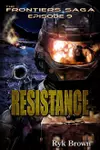 Ep.#9 - "Resistance"