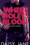 Where Violets Bloom