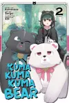 Kuma Kuma Kuma Bear Manga, Vol. 2