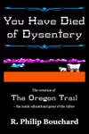 You Have Died of Dysentery: The creation of The Oregon Trail - the iconic educational game of the 1980s