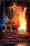 Acyrologia: A Divine Dungeon Series