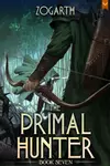 The Primal Hunter 7: A LitRPG Adventure