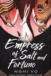 The Empress of Salt and Fortune