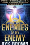 Ep.#3.10 - "Enemies of my Enemy"