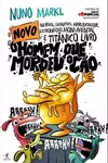 O Novo, Incrível, Definitivo, Arrebatador, Estrondoso, Monumental e Titânico Livro d'O Homem Que Mordeu o Cão