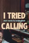 I Tried Calling