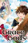 By the Grace of the Gods, Manga Vol. 6