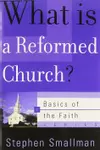 What Is a Reformed Church?