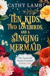 Ten Kids, Two Lovebirds, and a Singing Mermaid