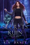 Secrets and Ruin