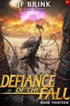 Defiance of the Fall 13: A LitRPG Adventure