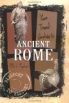 Your Travel Guide to Ancient Rome
