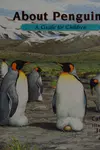 About Penguins: A Guide for Children