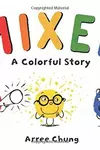 Mixed: A Colorful Story