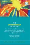 The Entrepreneur in Youth: An Untapped Resource for Economic Growth, Social Entrepreneurship, and Education