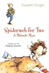 Spiderweb for Two: A Melendy Maze