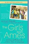 The Girls from Ames: A Story of Women and a Forty-Year Friendship